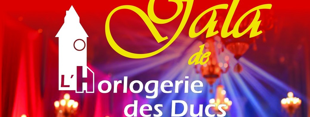 Gala de l'Horlogerie des Ducs