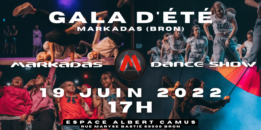 Gala d'Été | 17h - Markadas Bron