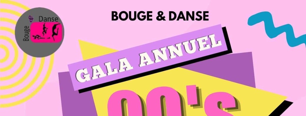 GALA FIN D'ANNEE : BOUGE ET DANSE 