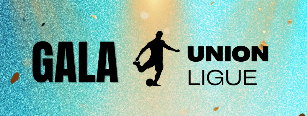Gala UNION LIGUE 