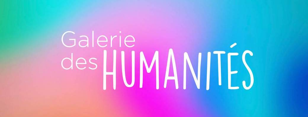 Galerie des Humanités