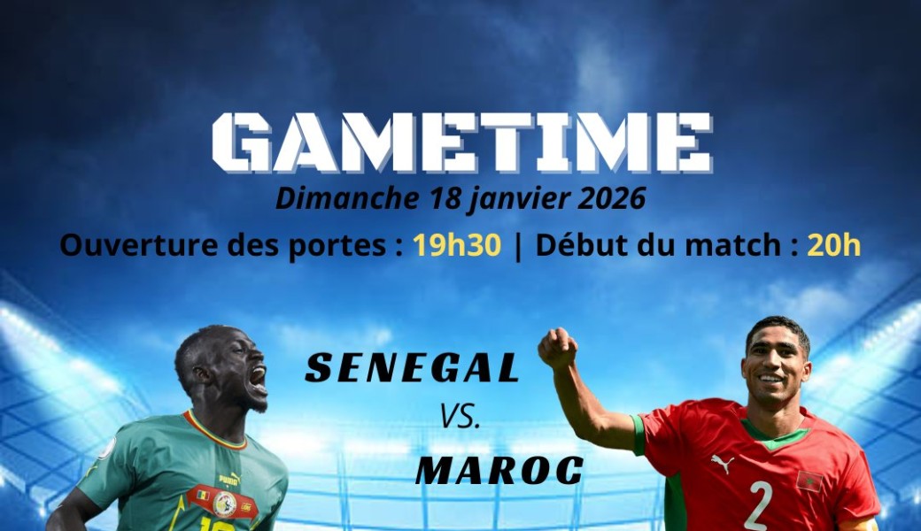 GAMETIME : Sénégal - Maroc