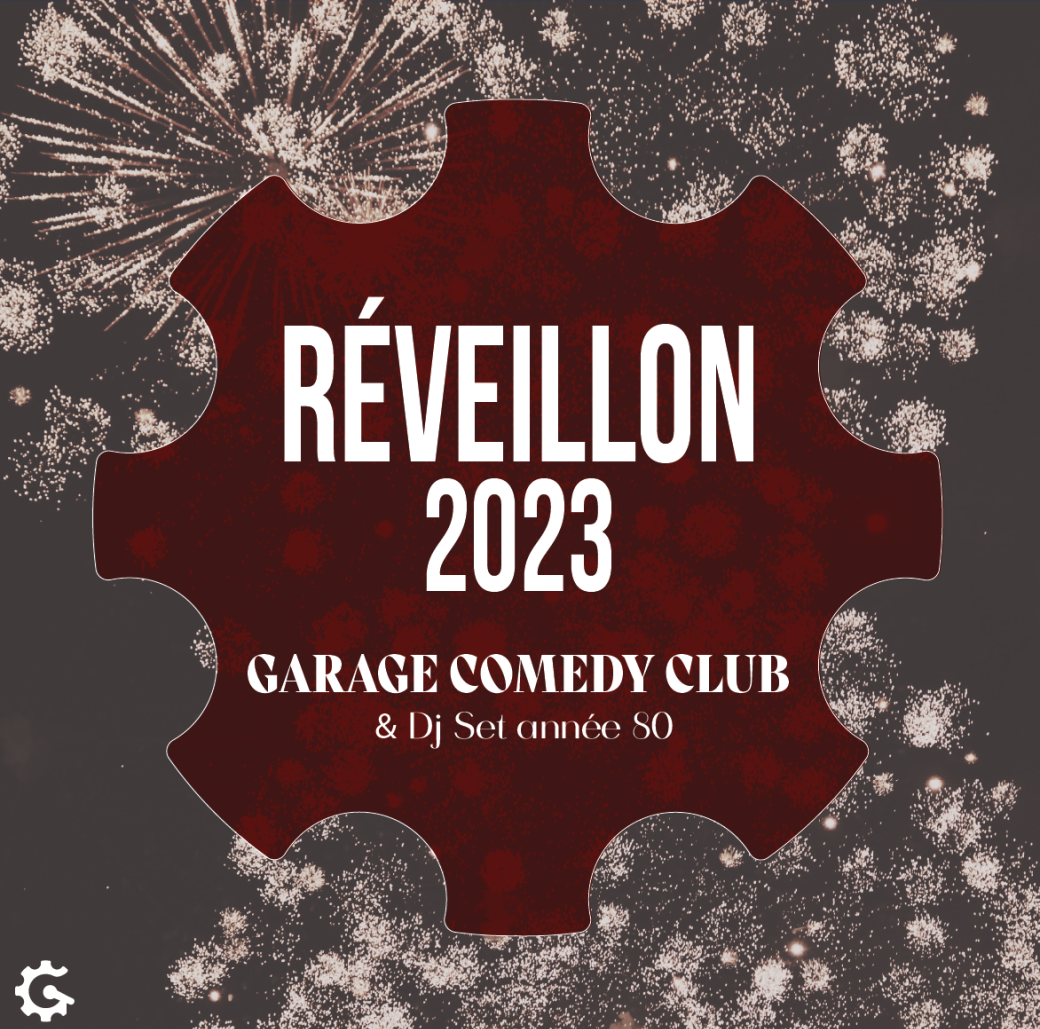 Garage Comedy Club - Réveillon 2023