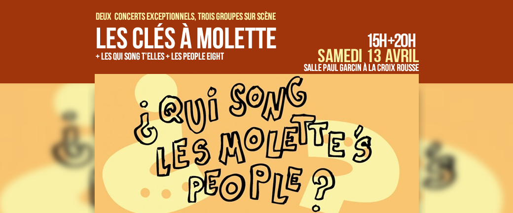 Qui Song Les Molette's People ?