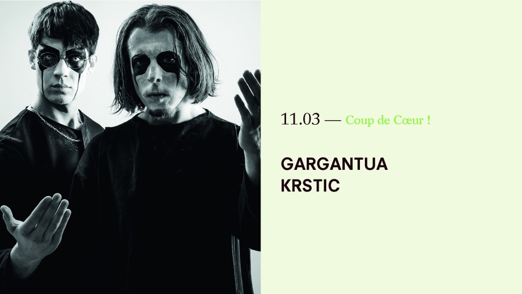 GARGÄNTUA + KRSTIC