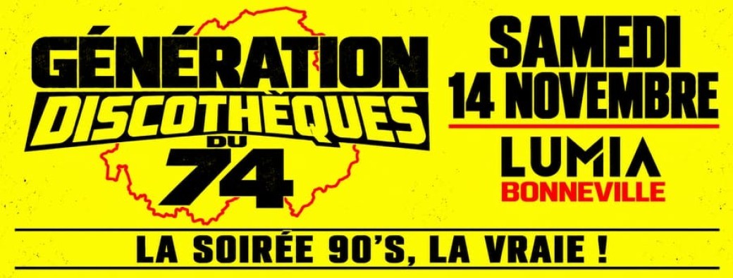 Génération Discothèques du 74 - La Vraie Soirée 90's !