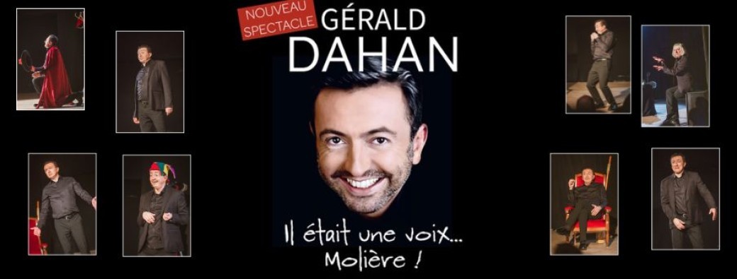 GERALD DAHAN - Il était une voix... Molière !