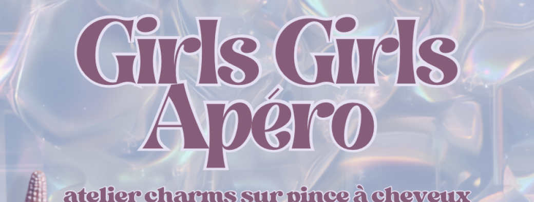 GIRLS GIRLS APÉRO
