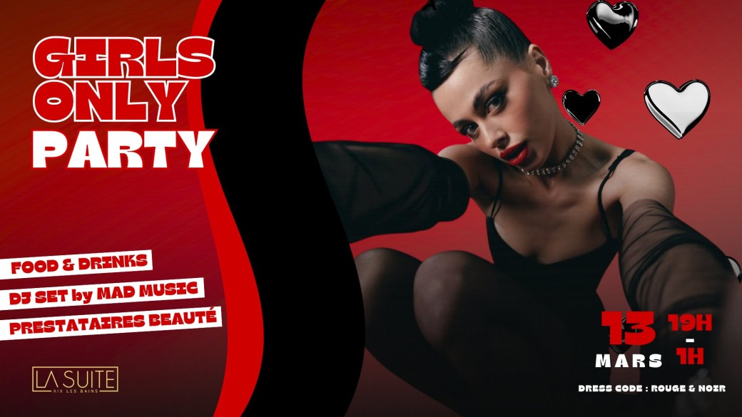 GIRLS ONLY PARTY x LA SUITE - 13 mars 2026
