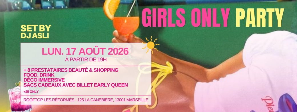 GIRLS ONLY PARTY x LES RÉFORMÉS