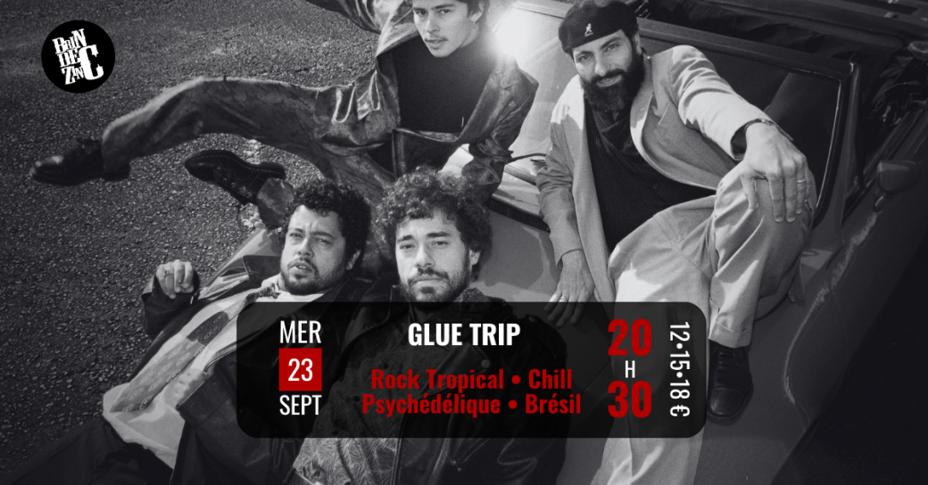 Glue Trip (Rock Tropical • Chill Psychédélique • Brésil) 