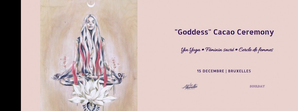 ☾« Goddess » Cacao Ceremony ☾