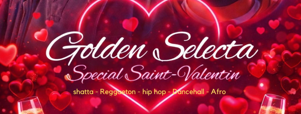 GOLDEN SELECTA – SPÉCIALE SAINT-VALENTIN 