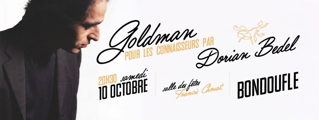 Goldman pour les connaisseurs par Dorian Bedel