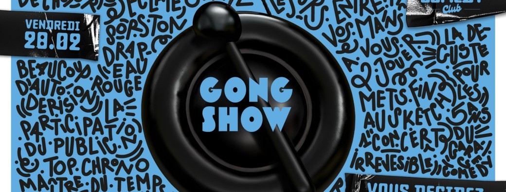 GONG SHOW ⎮ 5 ANS GARAGE