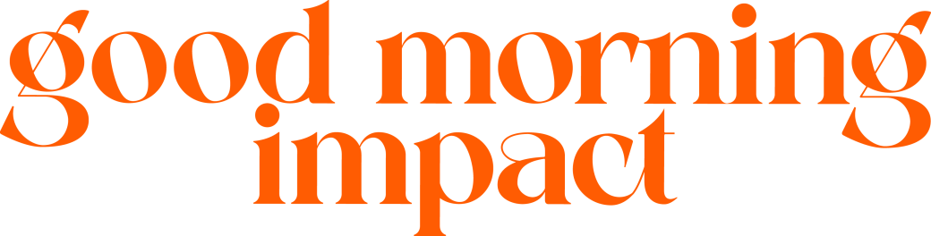 Good Morning Impact #15