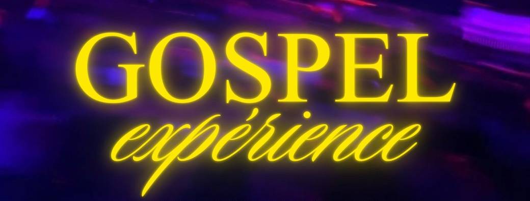 GOSPEL EXPÉRIENCE