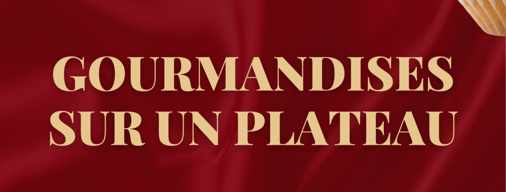 Gourmandises sur un plateau