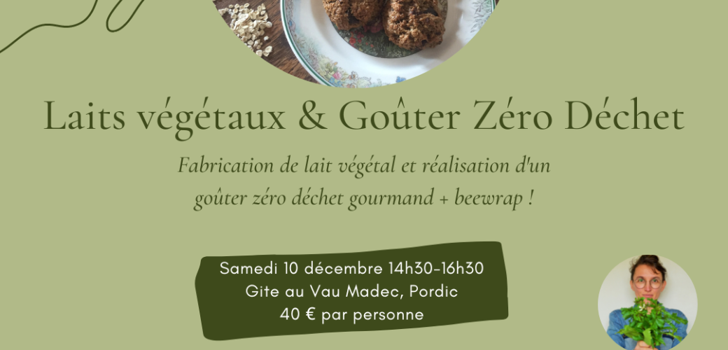 Laits végétaux & Goûter Zéro Déchet