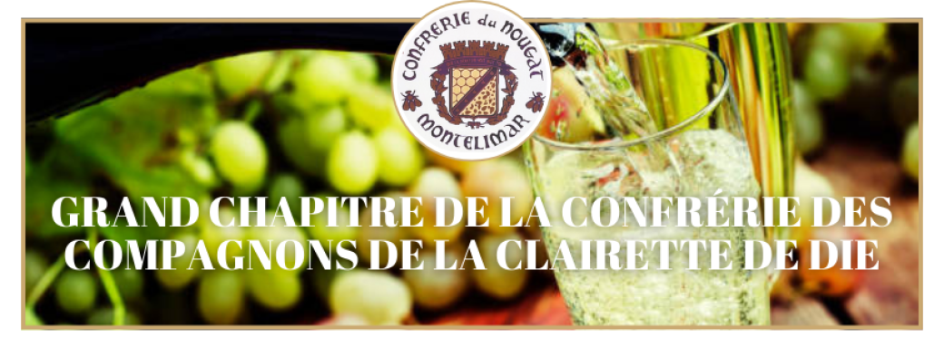 Grand Chapitre de La Confrérie des Compagnons de La Clairette de Die