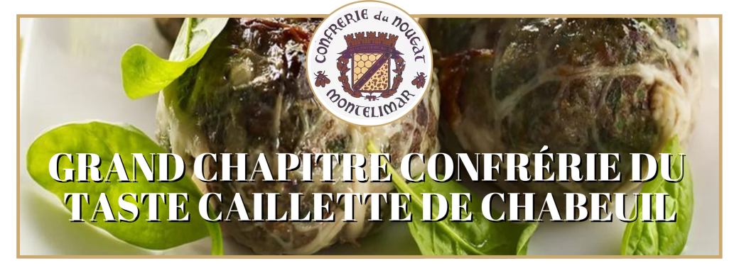 Grand Chapitre de la Confrérie du Taste Caillette de Chabeuil