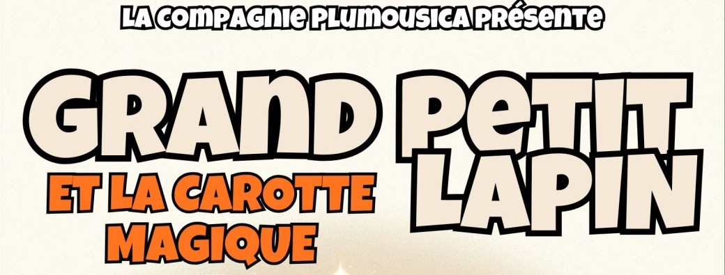 Grand Petit Lapin et la carotte magique (à Lille - 59)