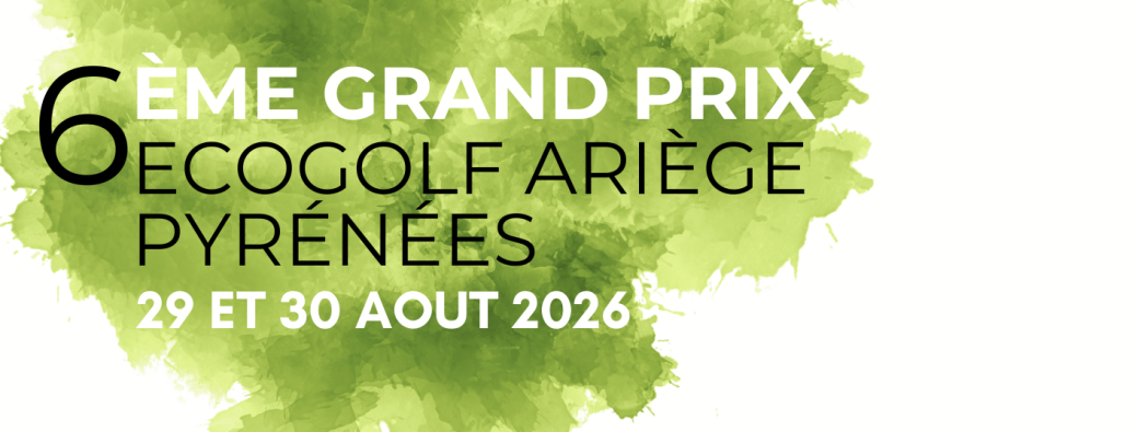Grand Prix de l'Ecogolf Ariège Pyrénées