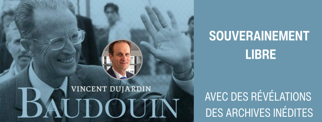 Grande conférence "Baudouin, souverainement libre"