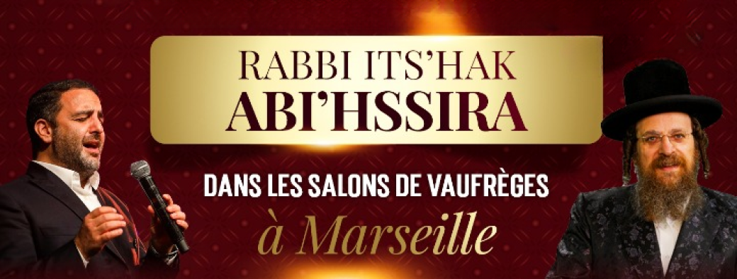 Grande Hiloula de Rabbi Its'hak Abi'hssira à MARSEILLE