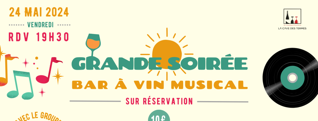GRANDE SOIRÉE BAR A VINS MUSICAL