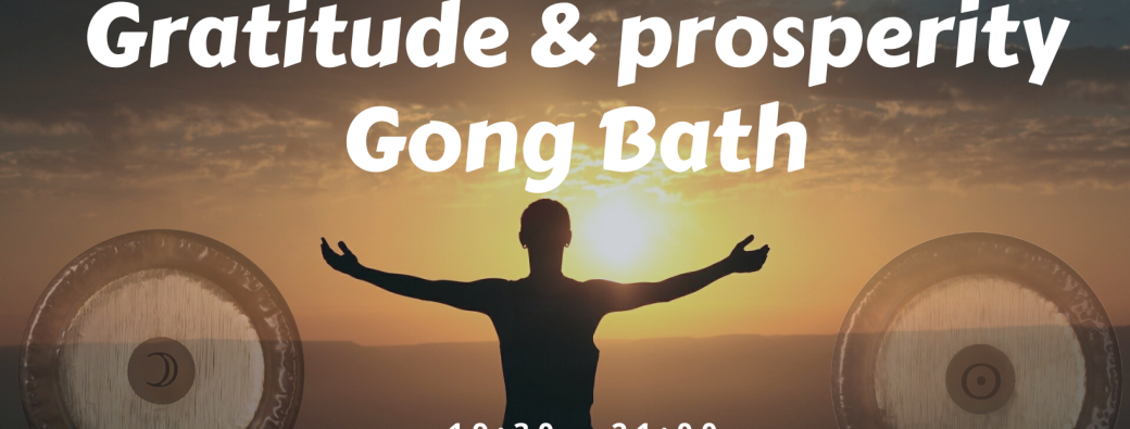 Gratitude & Prosperity Gong Bath (EN/FR)
