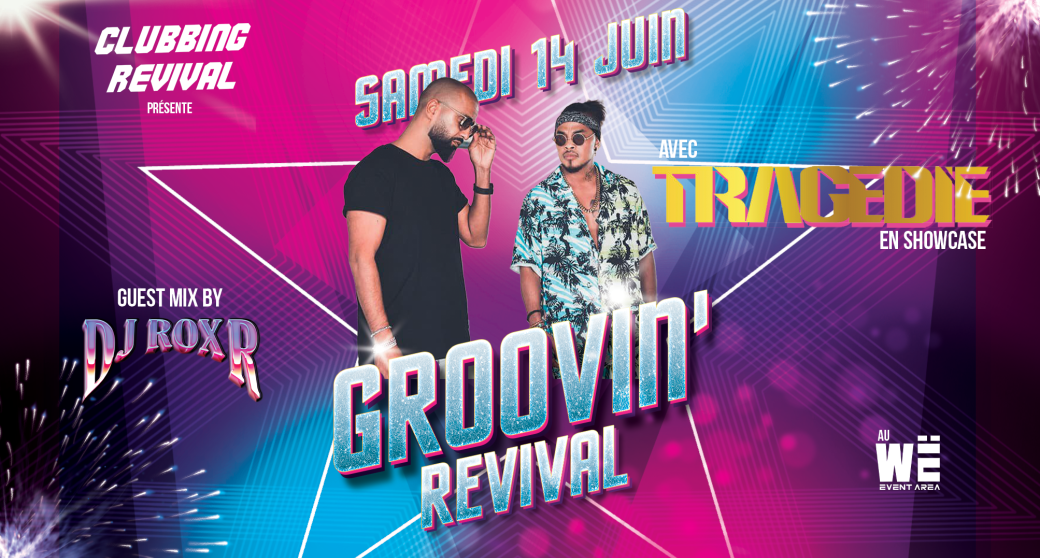 GROOVIN' REVIVAL - TRAGEDIE & DJ ROX R