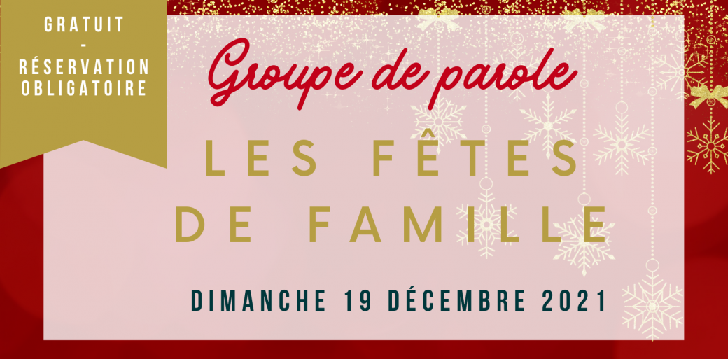 Groupe de parole - Fêtes de famille