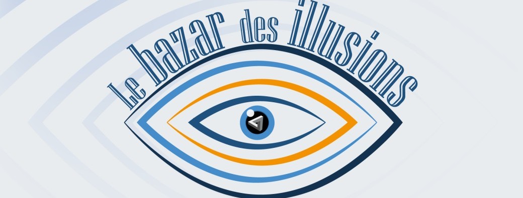 Groupes Le Bazar des illusions