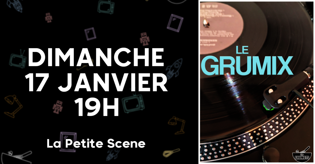 Gru-Mix - 17/01/2027 - Les Grumots
