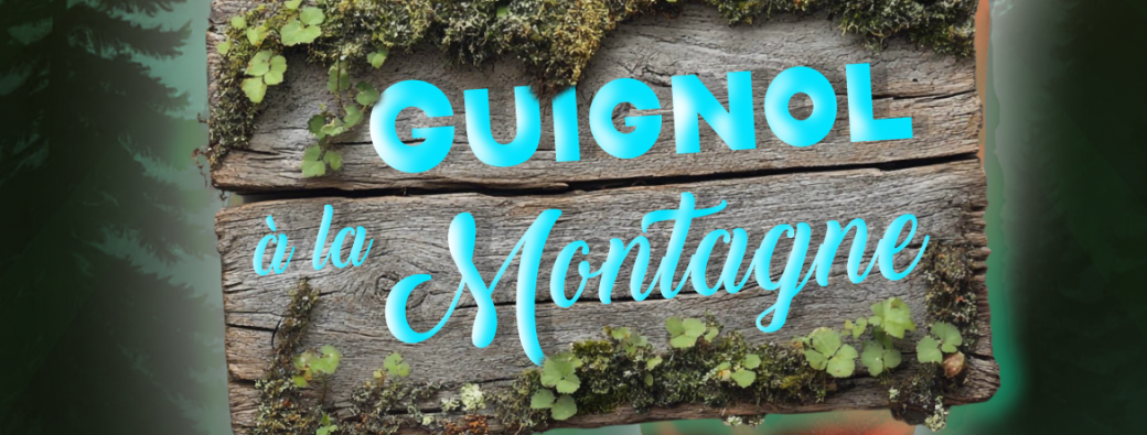 Guignol à la Montagne