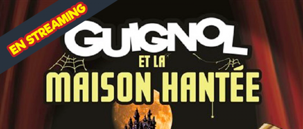 Guignol et la maison hantée