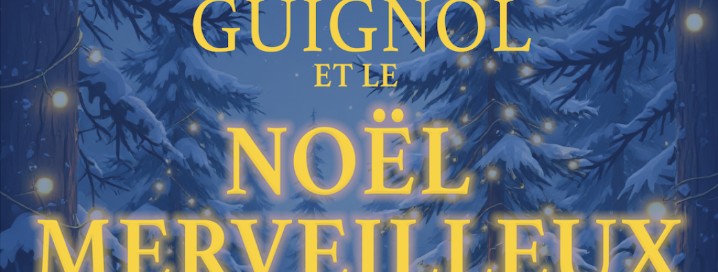 Guignol et le Noël Merveilleux