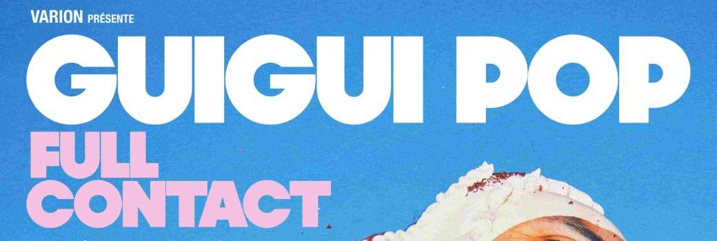 Guigui Pop " Full Contact "