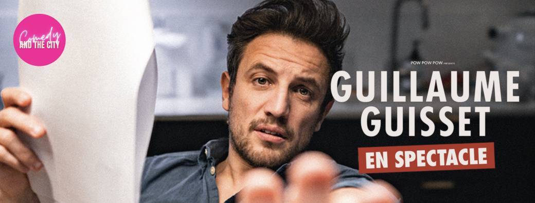 GUILLLAUME GUISSET en spectacle