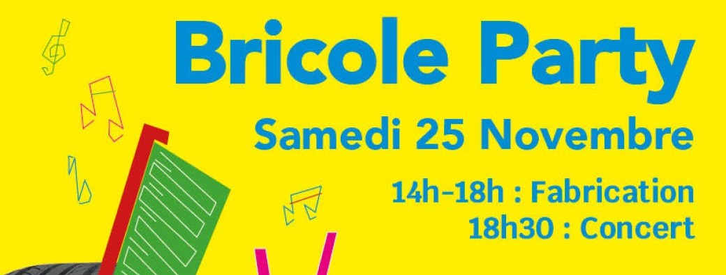 Bricole Party 100% récup! - Fabrication d'instruments de musique