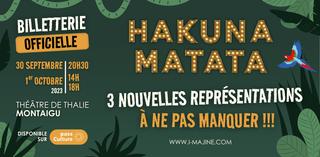 HAKUNA MATATA - Spectacle musical par i-Majine
