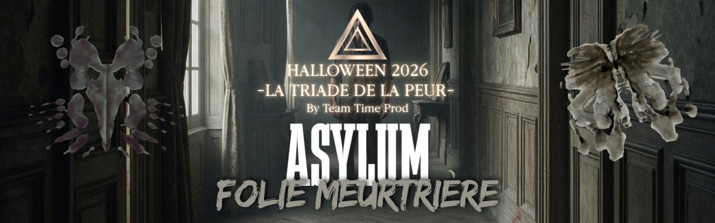 Halloween au Domaine de Maison Neuve "ASYLUM"
