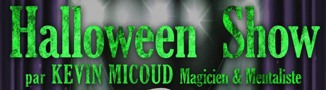 SPECTACLE HALLOWEEN par Kevin Micoud