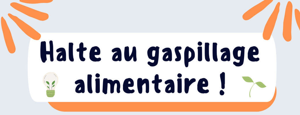 Halte au gaspillage alimentaire - Groupe A