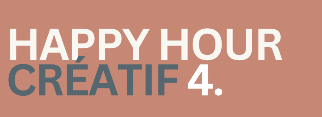 HAPPY HOUR créatif numéro 4 - le mercredi 1er octobre à 20h - Café de Minuit