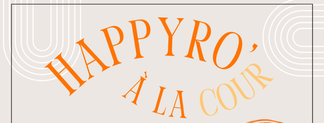 Happyro' à la Cour