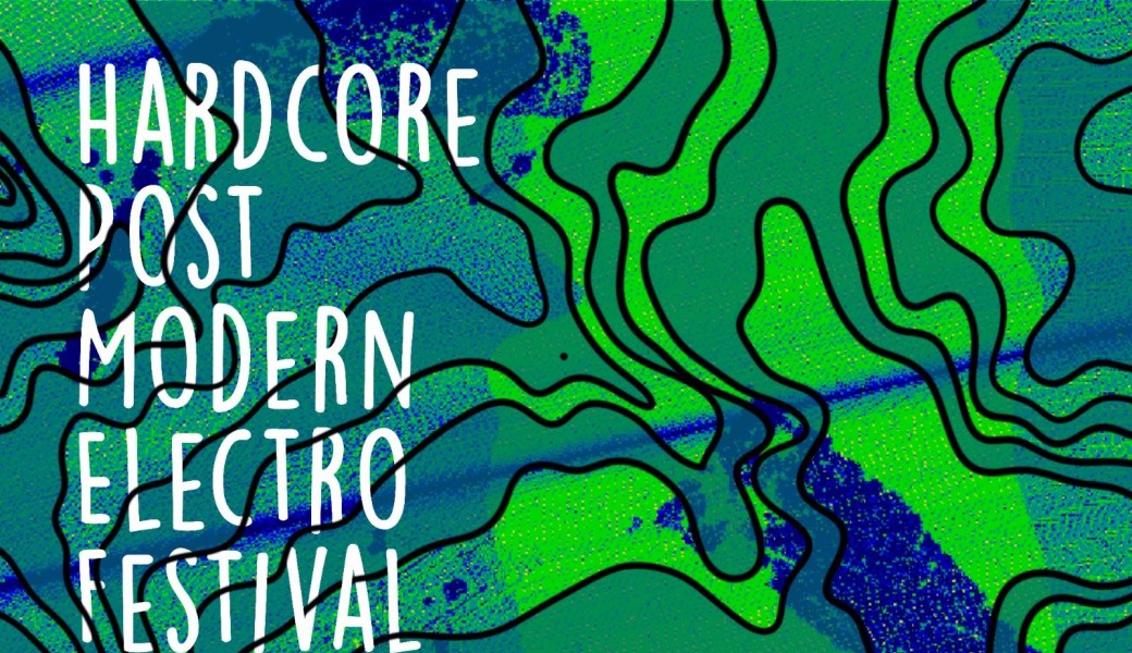 Hard core post modern electro festival