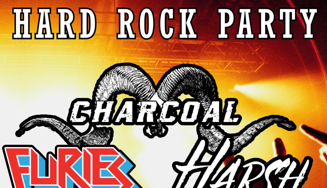 HARD ROCK PARTY : Charcoal × Furies × Harsh