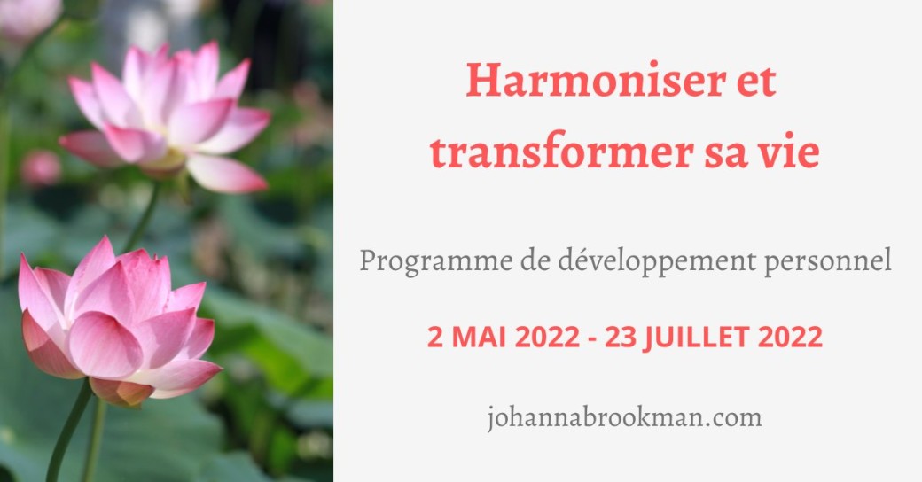 Harmoniser et transformer sa vie